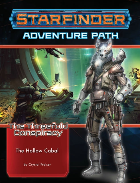 Book cover of: Starfinder Adventure Path: The Hollow Cabal (The Threefold Conspiracy 4 of 6). By: Paizo Staff