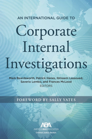 International Guide to Corporate Internal Investigations