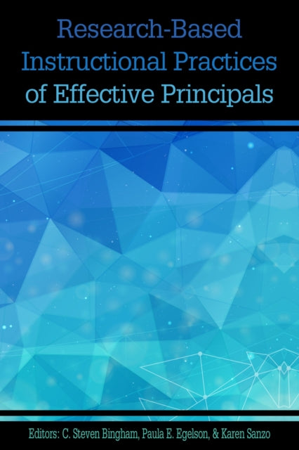 Book cover of: Research-based Instructional Practices of Effective Principals. By: Charles Steven Bingham