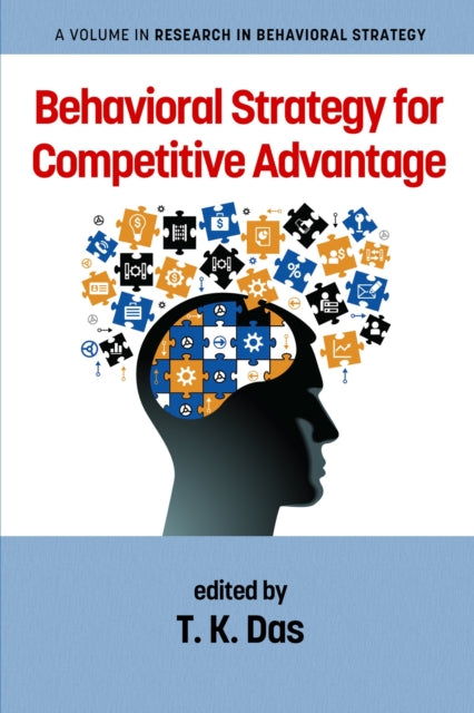 Book cover of: Behavioral Strategy for Competitive Advantage. By: T. K. Das