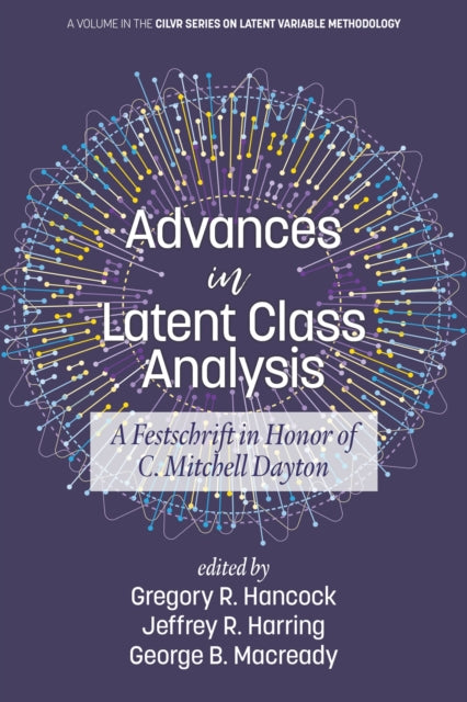 Book cover of: Advances in Latent Class Analysis. By: Gregory R. Hancock