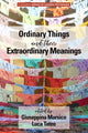 Book cover of: Ordinary Things and Their Extraordinary Meanings. By: Giuseppina Marsico