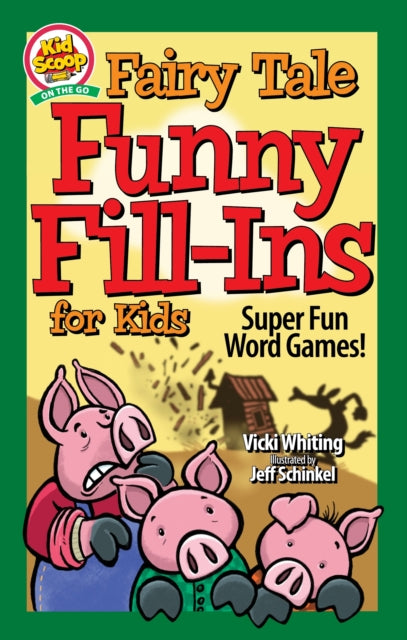 Book cover of: Fairy Tale Funny Fill-Ins for Kids. By: Vicki Whiting