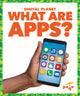 Book cover of: What Are Apps ?. By: Nikole Brooks Bethea