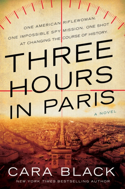 Book cover of: Three Hours in Paris. By: Cara Black