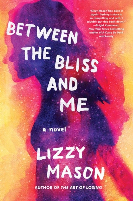 Book cover of: Between the Bliss and Me. By: Lizzy Mason