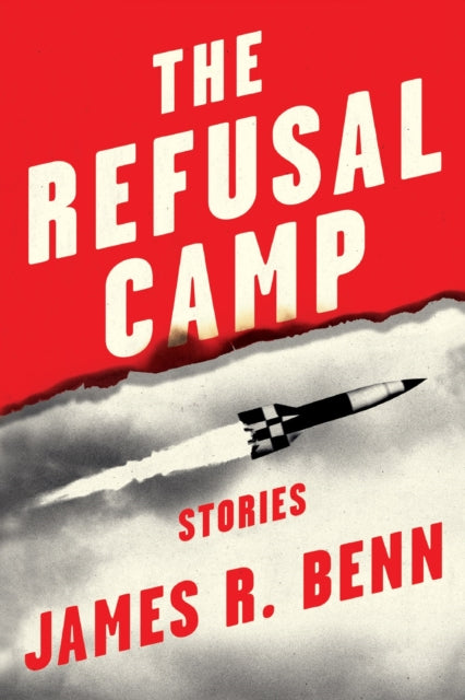 Book cover of: Refusal Camp. By: James R. Benn