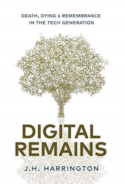 Book cover of: Digital Remains. By: Jarred Harrington