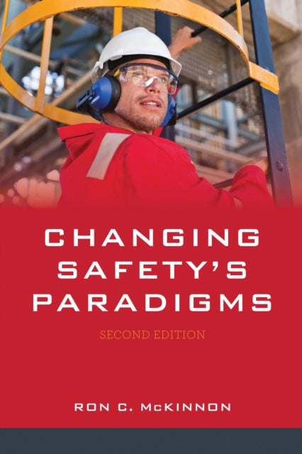 Book cover of: Changing Safety's Paradigms. By: Ron C. McKinnon