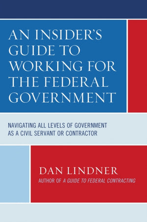 Insider's Guide To Working for the Federal Government