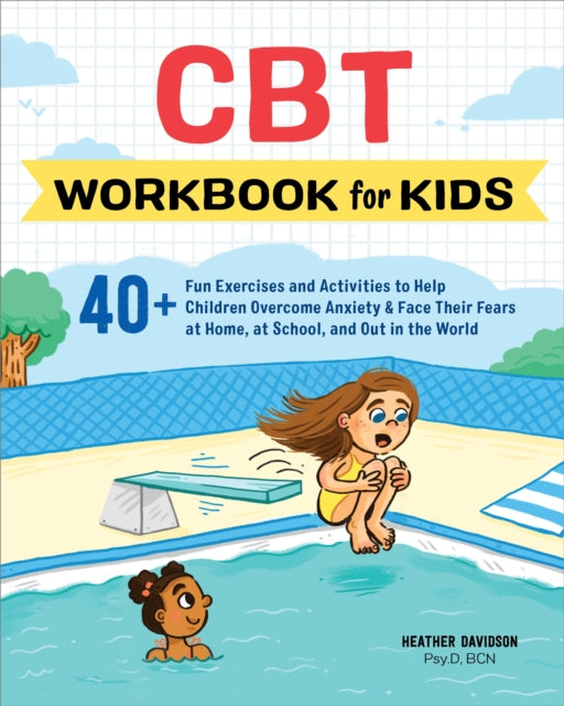 Book cover of: CBT Workbook for Kids. By: Heather Davidson