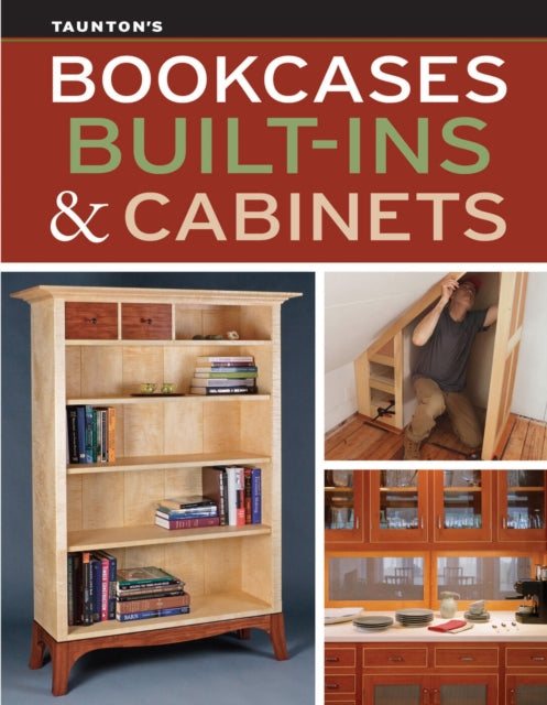 Book cover of: Bookcases, Built-Ins & Cabinets. By: Fine Homebuilding and Fine Woodworking