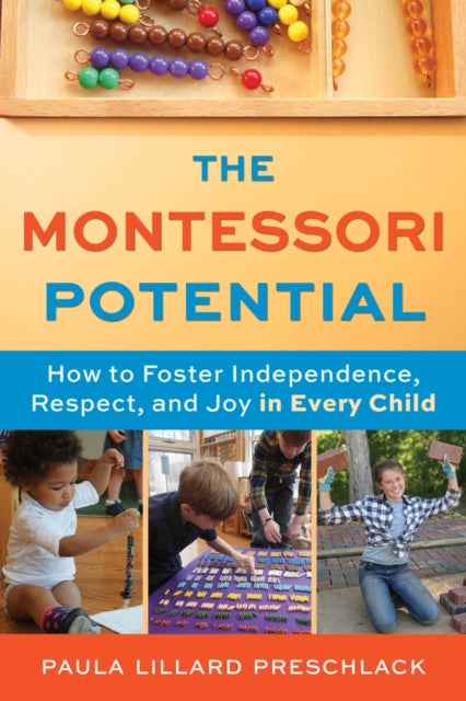 Book cover of: Montessori Potential. By: Paula Lillard Preschlack