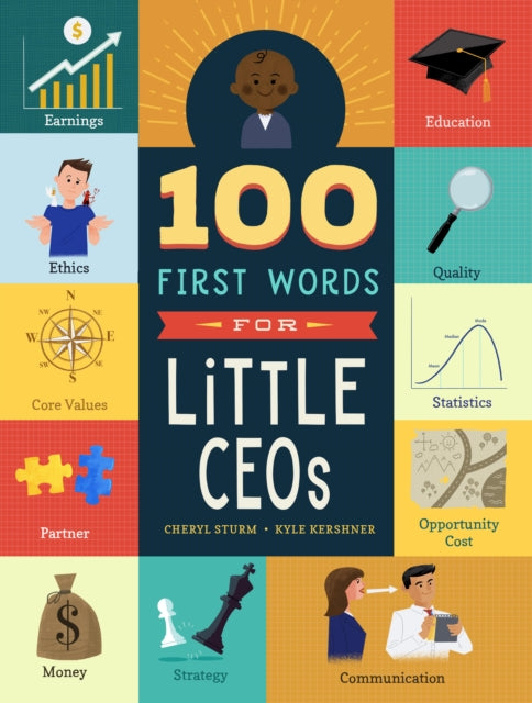 Book cover of: 100 First Words for Little CEOs. By: Cheryl Sturm