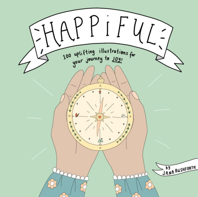 Book cover of: Happiful. By: Jana Rushforth