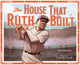 Book cover of: House That Ruth Built. By: Kelly Bennett
