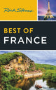 Book cover of: Rick Steves Best of France (Fourth Edition). By: Rick Steves