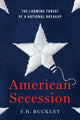 Book cover of: American Secession. By: F. H. Buckley
