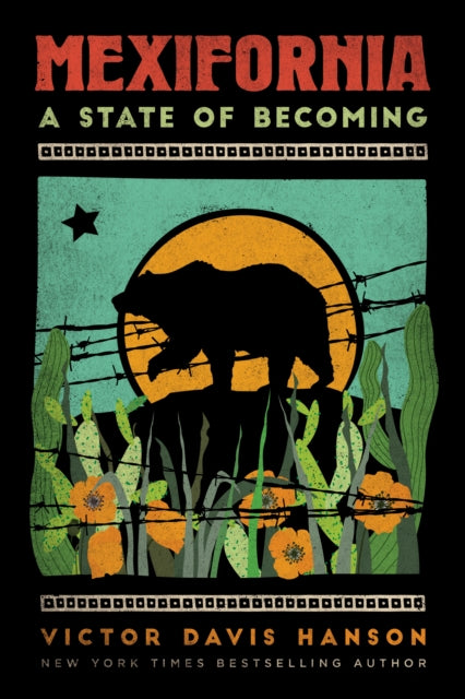 Book cover of: Mexifornia. By: Victor Davis Hanson