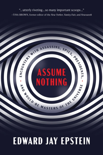 Book cover of: Assume Nothing. By: Edward Jay Epstein