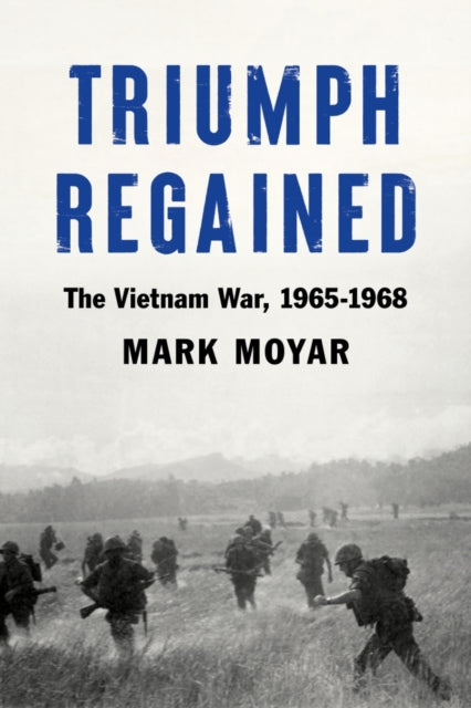 Book cover of: Triumph Regained. By: Mark Moyar