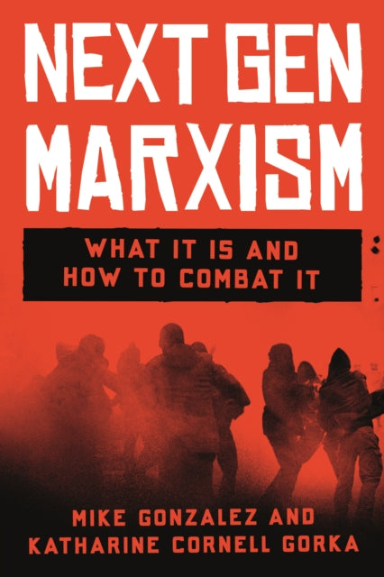 Book cover of: Next Gen Marxism. By: Mike Gonzalez