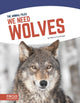 Book cover of: We Need Wolves. By: Nancy Furstinger