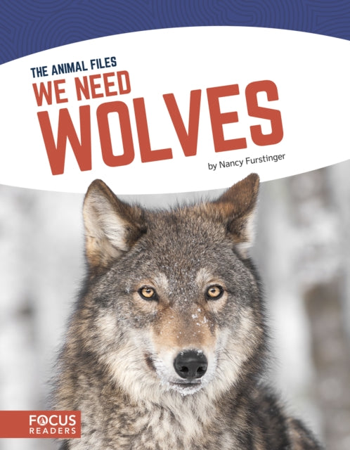 Book cover of: We Need Wolves. By: Nancy Furstinger