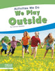 Book cover of: We Play Outside. By: Connor Stratton