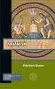 Book cover of: Arianism. By: Marilyn Dunn
