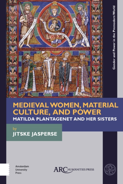 Book cover of: Medieval Women, Material Culture, and Power. By: Jitske Jasperse