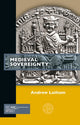 Book cover of: Medieval Sovereignty. By: Andrew Latham