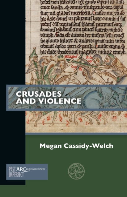 Book cover of: Crusades and Violence. By: Megan Cassidy-Welch