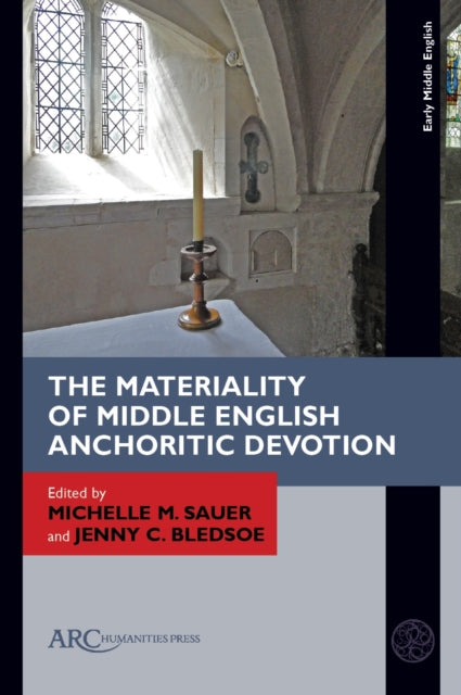 Book cover of: Materiality of Middle English Anchoritic Devotion. By: Michelle Sauer