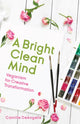 Book cover of: Bright Clean Mind. By: Camille DeAngelis