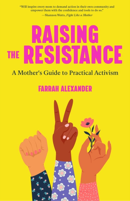 Book cover of: Raising the Resistance. By: Farrah Alexander