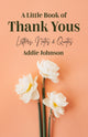 Book cover of: Little Book of Thank Yous. By: Addie Johnson