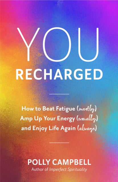 Book cover of: You, Recharged. By: Polly Campbell