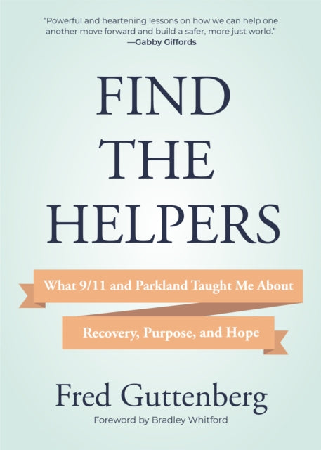 Book cover of: Find the Helpers. By: Fred Guttenberg