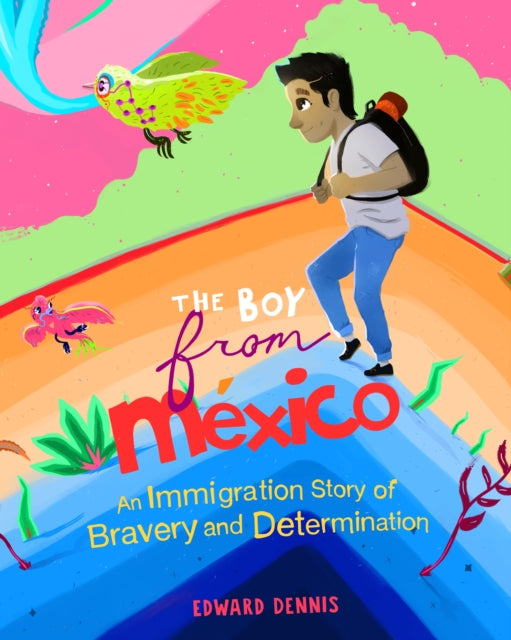 Book cover of: Boy from Mexico. By: Eduardo Dennis