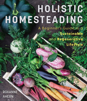 Holistic Homesteading
