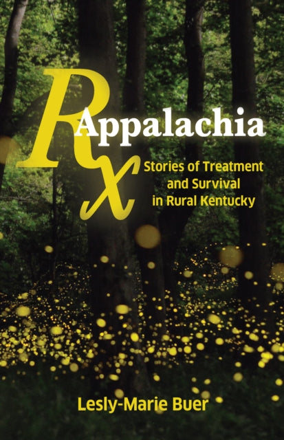 Book cover of: RX Appalachia. By: Lesly-Marie Buer