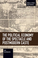 Book cover of: Political Economy of the Spectacle and Postmodern Caste. By: John Asimakopoulos