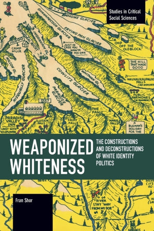 Weaponized Whiteness