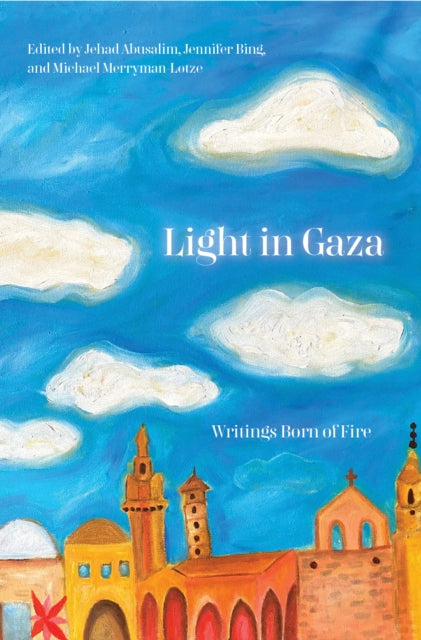 Book cover of: Light in Gaza. By: Jehad Abusalim