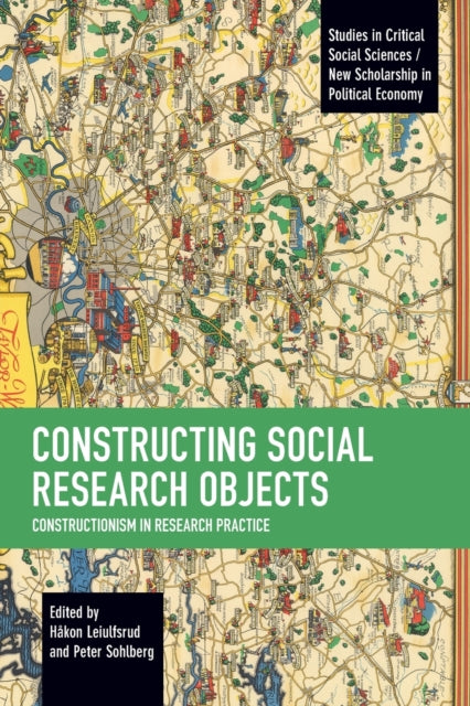 Book cover of: Constructing Social Research Objects. By: Håkon Leiulfsrud