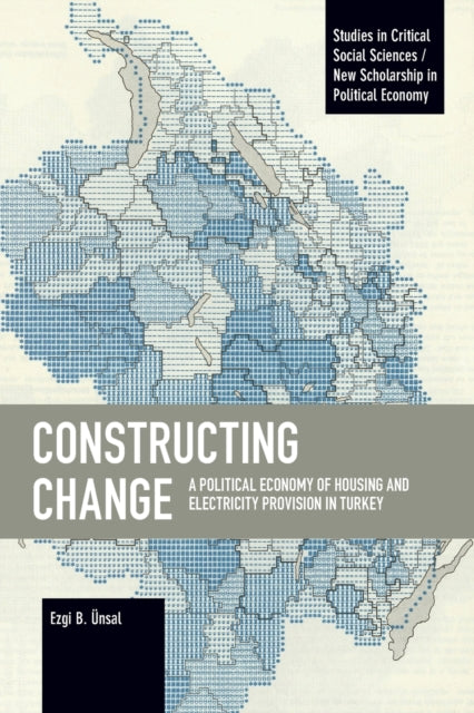 Book cover of: Constructing Change. By: Ezgi B. Ünsal