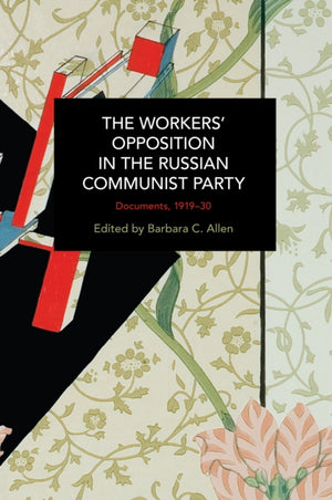 The Workers' Opposition in the Russian Communist Party