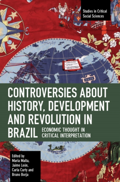 Book cover of: Controversies about History, Development and Revolution in Brazil. By: Maria Malta
