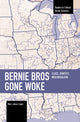 Book cover of: Bernie Bros Gone Woke. By: Marc James Léger